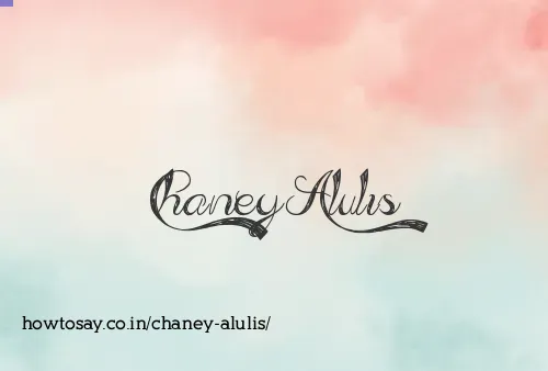 Chaney Alulis