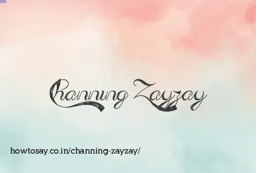 Channing Zayzay