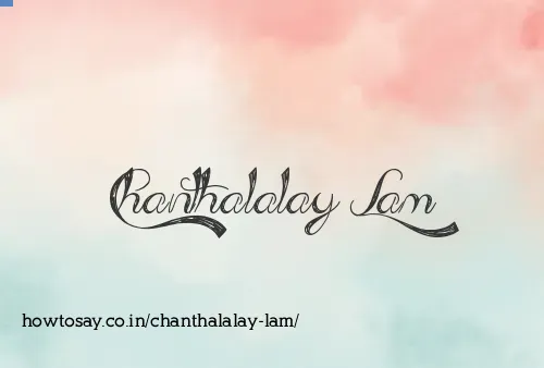 Chanthalalay Lam