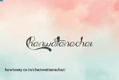 Chanwattanachai