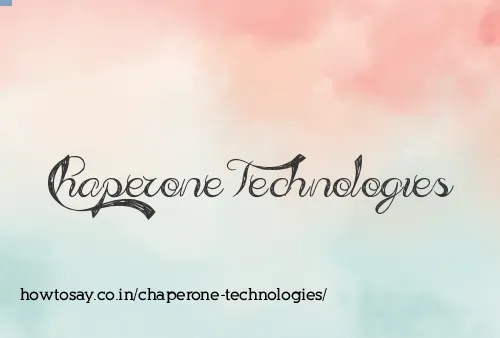 Chaperone Technologies
