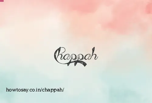Chappah