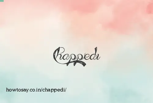 Chappedi