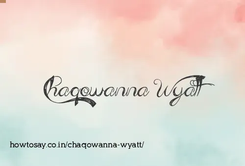 Chaqowanna Wyatt