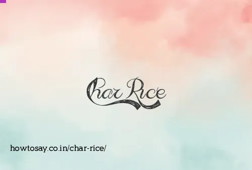 Char Rice