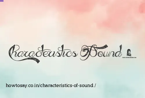 Characteristics Of Sound.