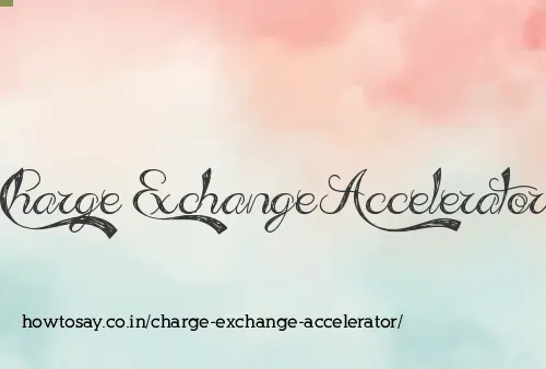 Charge Exchange Accelerator