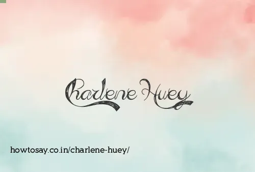 Charlene Huey