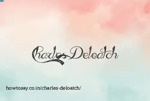 Charles Deloatch