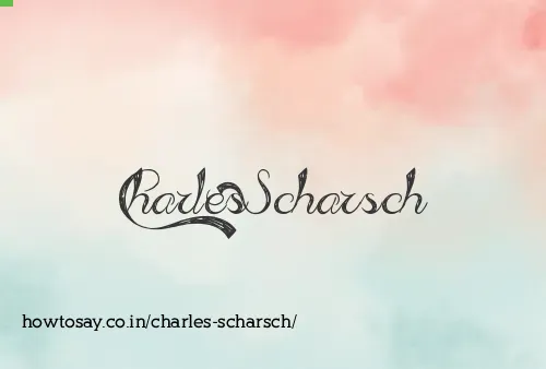 Charles Scharsch