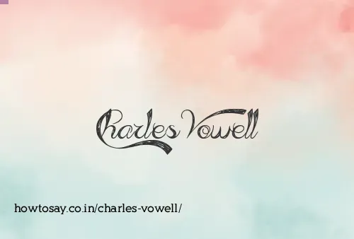 Charles Vowell
