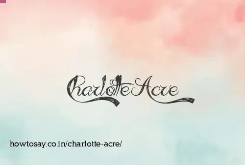 Charlotte Acre