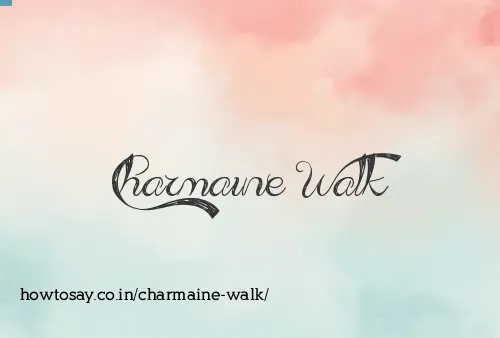 Charmaine Walk