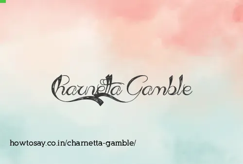 Charnetta Gamble