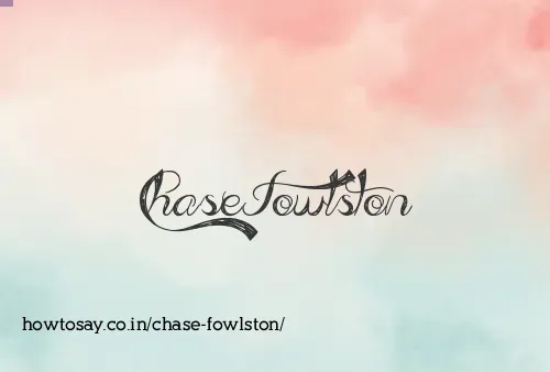 Chase Fowlston