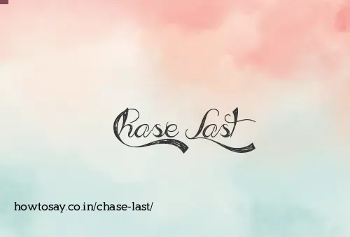 Chase Last