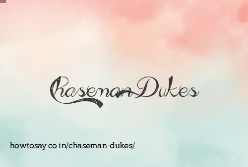 Chaseman Dukes