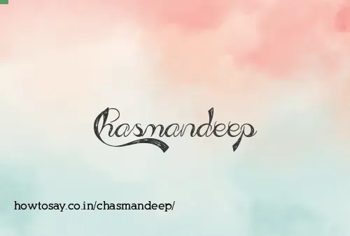 Chasmandeep