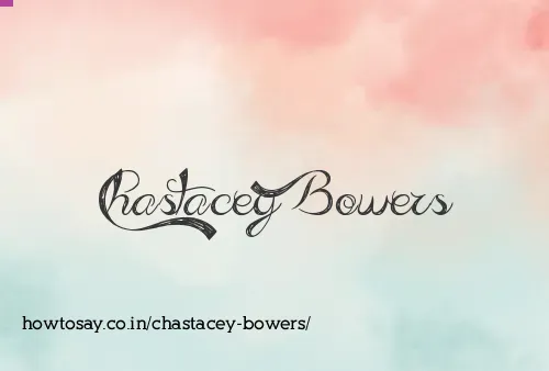 Chastacey Bowers