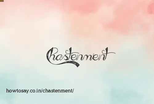 Chastenment
