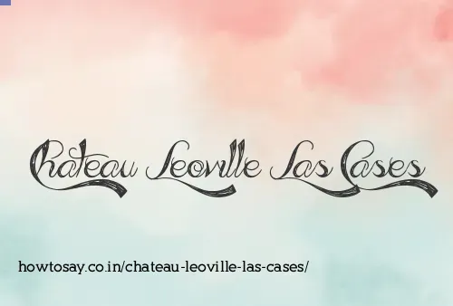Chateau Leoville Las Cases