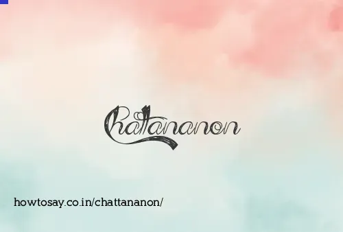 Chattananon
