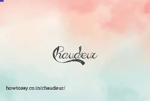 Chaudeur