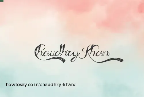 Chaudhry Khan