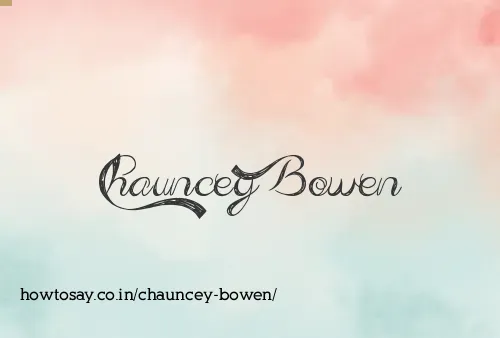 Chauncey Bowen