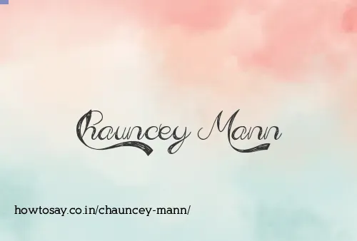 Chauncey Mann