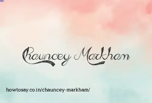 Chauncey Markham