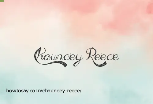 Chauncey Reece