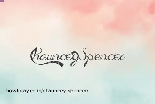 Chauncey Spencer