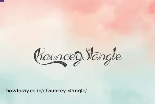 Chauncey Stangle