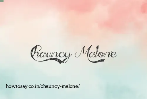 Chauncy Malone