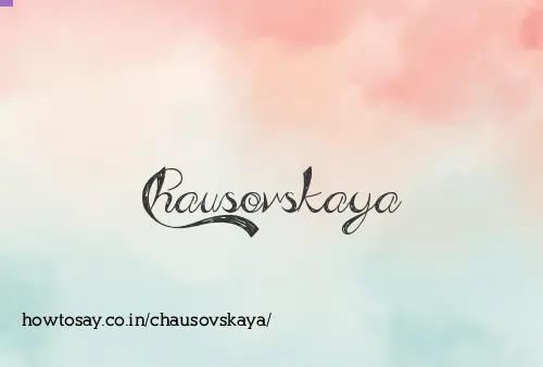 Chausovskaya