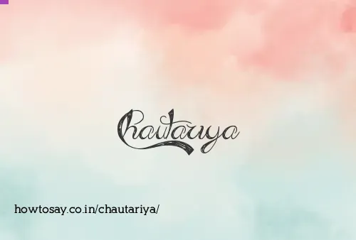 Chautariya