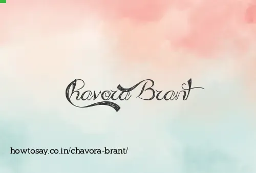 Chavora Brant