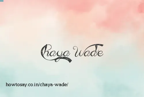 Chaya Wade