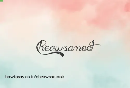 Cheawsamoot