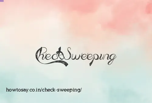 Check Sweeping