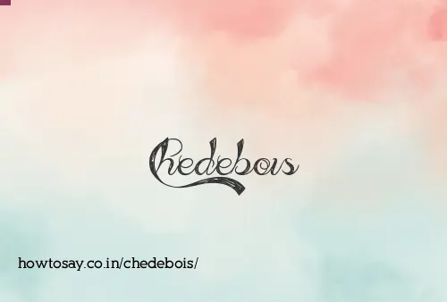Chedebois