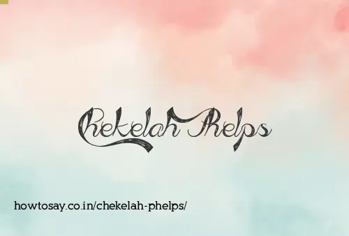 Chekelah Phelps