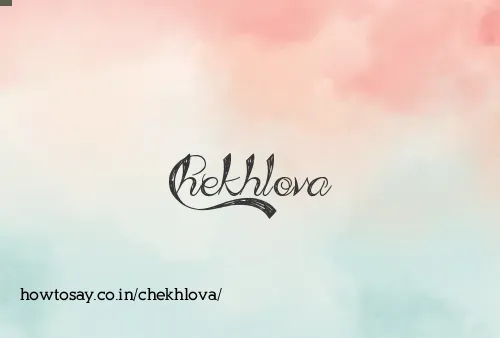 Chekhlova