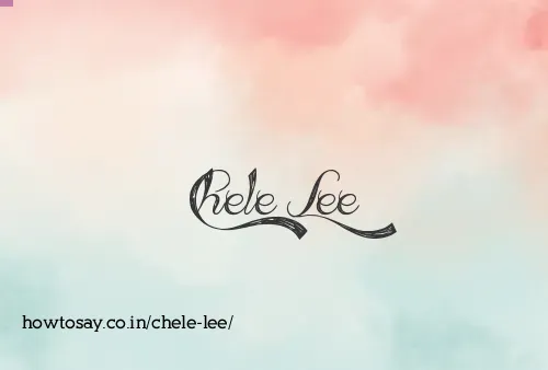 Chele Lee
