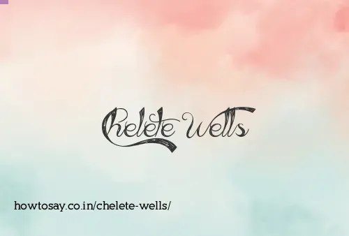Chelete Wells