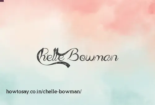 Chelle Bowman