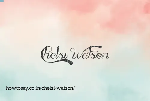 Chelsi Watson