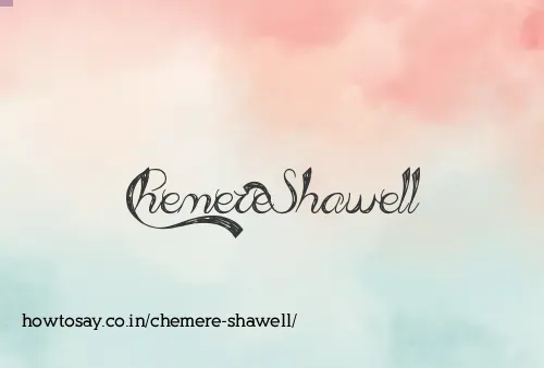 Chemere Shawell