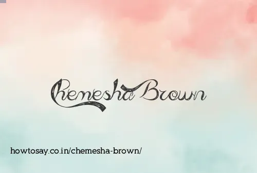 Chemesha Brown
